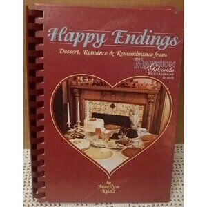 Cookbook Happy Endings Marilyn Kunz Dessert Romance Remembrance Mansion Golconda